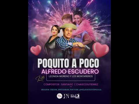 poquito a poco Alfredo escudero .conpositor Santiago chagoGutiérrez DJ.ISACCVALDES 