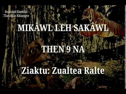 MIKÂWL LEH SAKÂWL (THEN 9 NA)