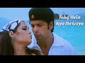 Ishq Mein Kya Ho Gaya No Entry KK Alisha Chinai Anu Malik Romantic Song
