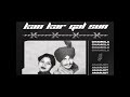 KAN KAR GAL SUN CHAMKILA X AMARJOT X JOSH SIDHU