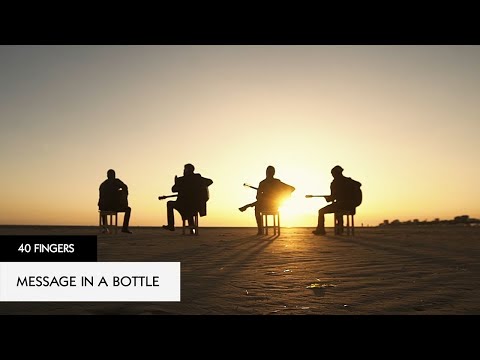 40 FINGERS - Message In A Bottle (The Police) - Official Video
