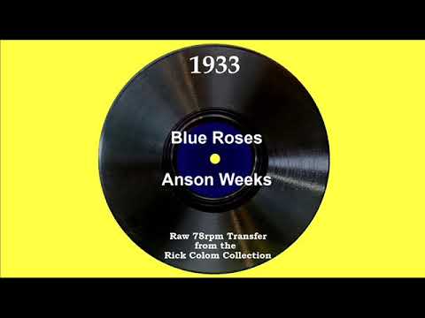 1933 Anson Weeks - Blue Roses (Carl Ravazza, vocal)