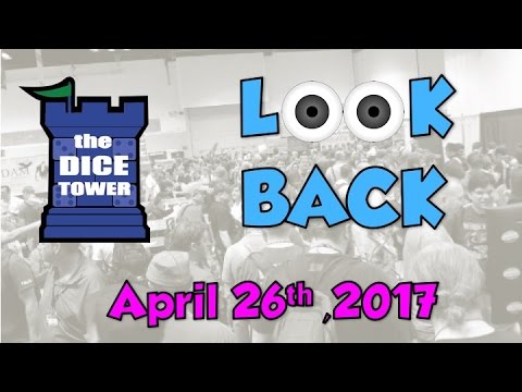 Dice Tower Reviews: Look Back - April 26, 2017