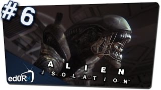 DAS FUCKING ALIEN TAUCHT AUF - LETS PLAY ALIEN ISOLATION #6 - GERMAN - FULL HD