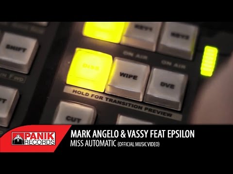 Mark Angelo - Miss Automatic feat. Vassy & Epsilon | Official Music Video