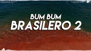 BUM BUM BRASILERO 2 - ( REMIX 2K17 - TOMI DJ )
