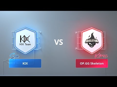 【KIX VS OP.GG Skeleton】- 2018 CRL亞洲賽區第一賽季季賽第5週
