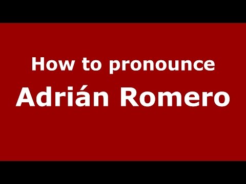 How to pronounce Adrián Romero (Spanish/Argentina) - PronounceNames.com