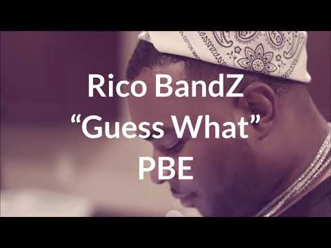 PBE Rico BandZ - Guess What (Official Video)