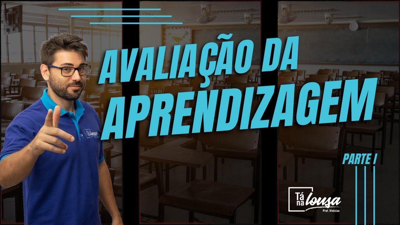 AVALIAÇÃO DA APRENDIZAGEM  | PARTE I