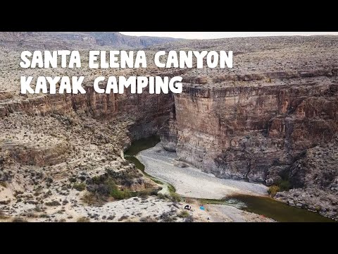 Kayak camping the Santa Elena Canyon - Big Bend