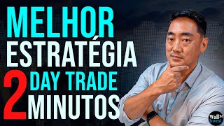 Melhor Estratégia Day trade para Gráfico de 02 minutos | Day trade na Prática