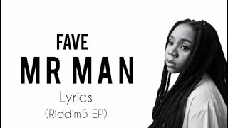 Fave - Mr Man (Official Lyrics)