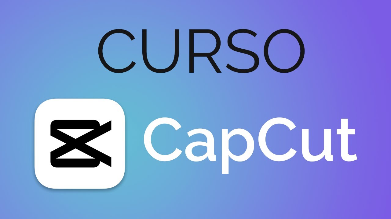 CURSO DE CAPCUT 2025