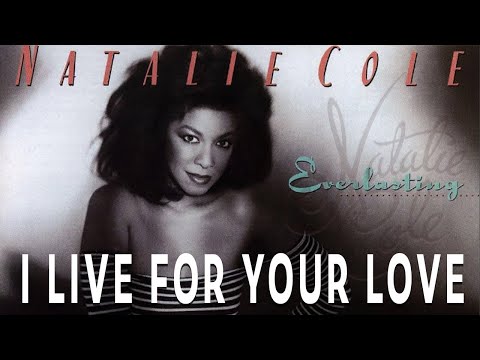 Natalie Cole - I Live For Your Love (Official Audio)