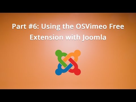 Part 6 Using the OSVimeo Free Extension with Joomla