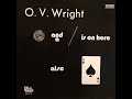 1970 - O.V. Wright - Don't take it away