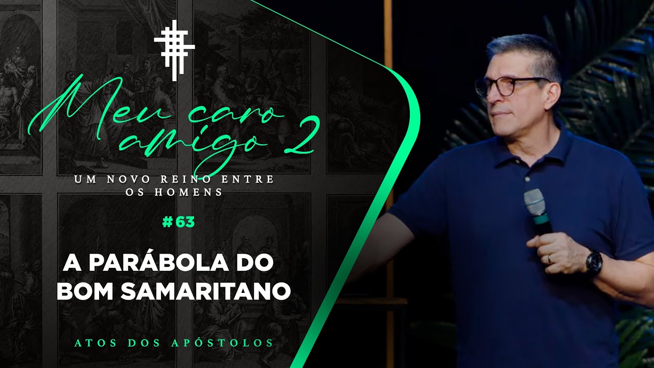 #63 - A parábola do bom samaritano - Zé Bruno