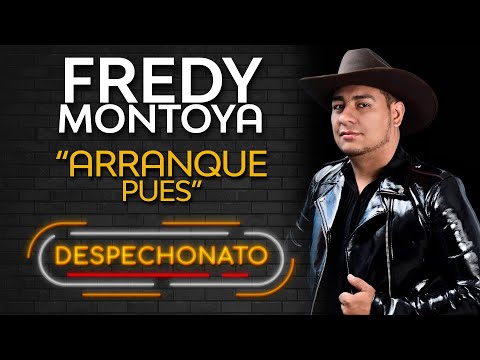 Fredy Montoya - Arranque Pues | Música Popular Con Letra