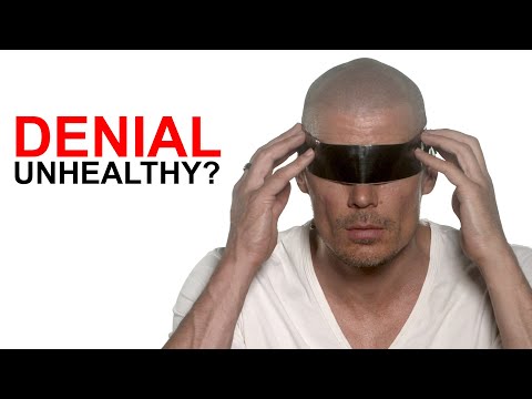 Why Denial is unhealthy (psychology)