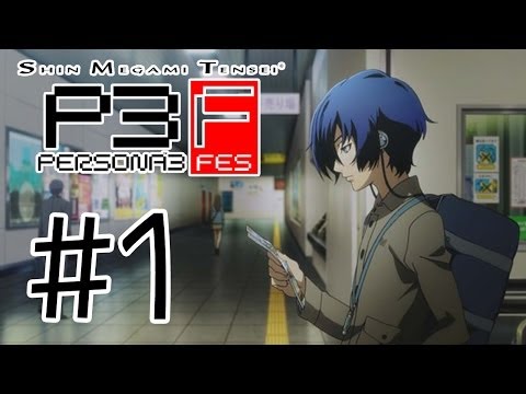 Persona 3 FES HD [The Journey] Walkthrough - Episode 1 - "Our Hero!"