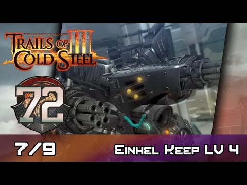 TLoH: Trails of Cold Steel III - Walkthrough - Ep 72: Einhel Keep LV 4 [7/9]