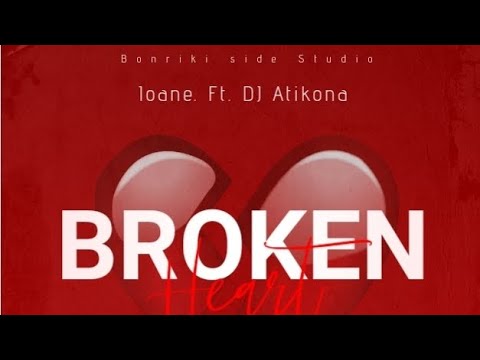 Broken Heart__^^__by Ioane ft. DJ Atikona