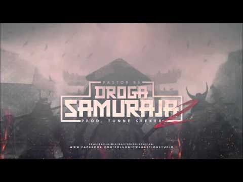 PASTOR BŚ - DROGA SAMURAJA 2 (prod. Tune Seeker)