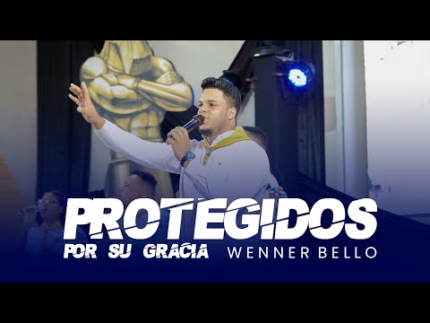 Protegidos Por Tu Gracia - Wenner Bello  | "Video Oficial" | Cancion De Camporee