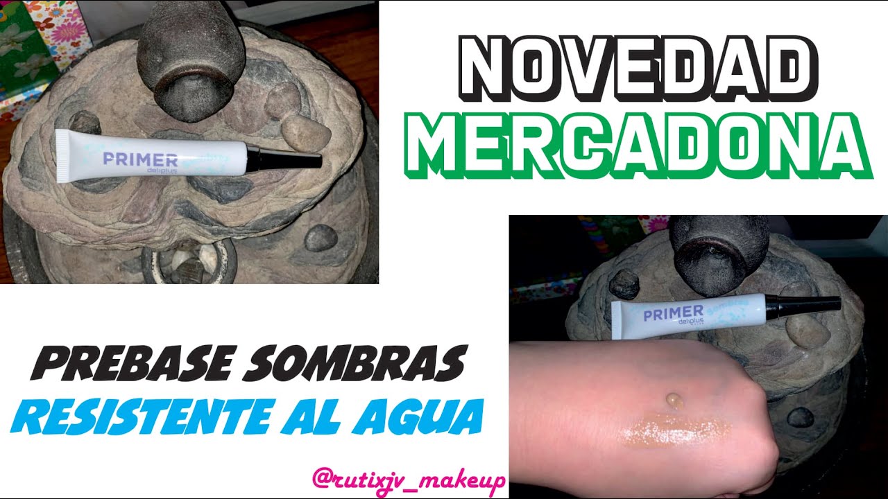 NOVEDAD MERCADONA | PREBASE SOMBRAS - RESISTENTE AL AGUA