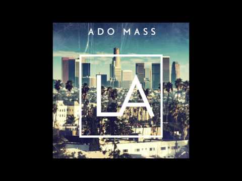 Ado Mass - L.A.