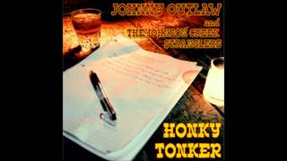 Johnny Outlaw &quot;Honky Tonker&quot;