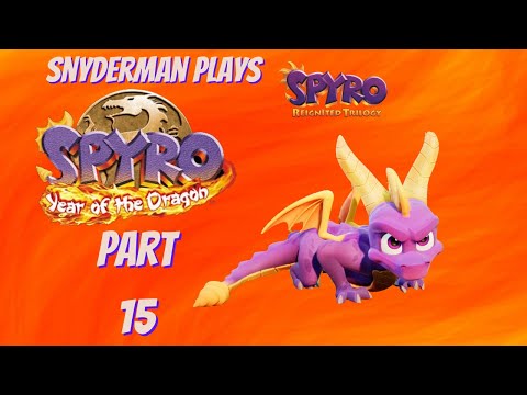 Snyderman Plays Spyro Reignited Trilogy Pt. 45 Full Playthrough- Difficulty Over 10,000