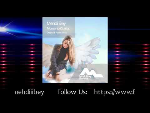 Mehdi Bey - Momento Contigo (Original Mix)