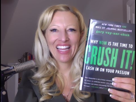 CRUSH IT: Why now is the time to cash in on your passion