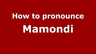 How to pronounce Mamondi