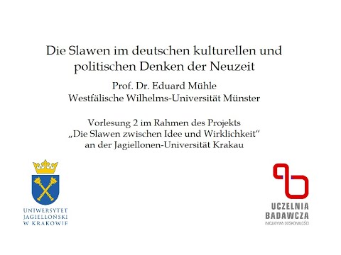 Die Slawen im deutschen kulturellen und politischen Denken der Neuzeit - Prof. Dr. Eduard Mühle
