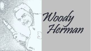 Woody Herman - Four or Five Times