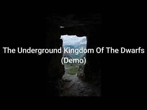 The Underground Kingdom of the Dwarfs - The Dwarfs March to War. (Demos)