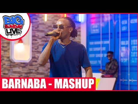 BIG SUNDAY LIVE | BARNABA MASHUP - MIXING YA HITS KIBAO