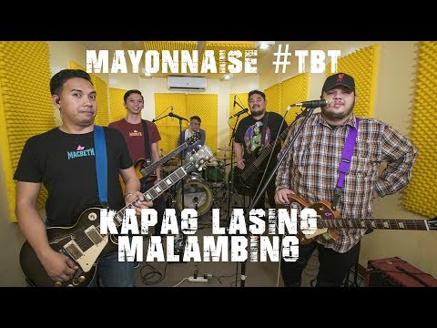 Kapag Lasing Malambing (Live) - Mayonnaise #TBT