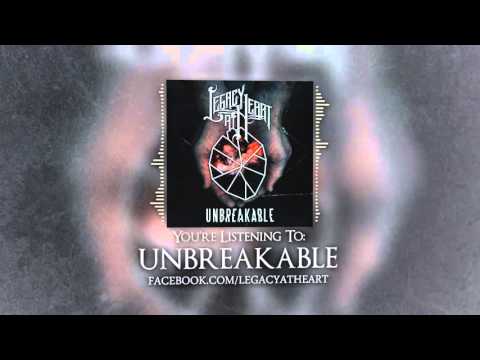 Legacy At Heart - Unbreakable