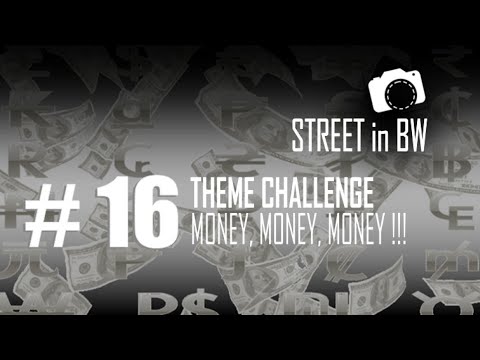 Street in BW Theme Challenge #16 Money Money Money