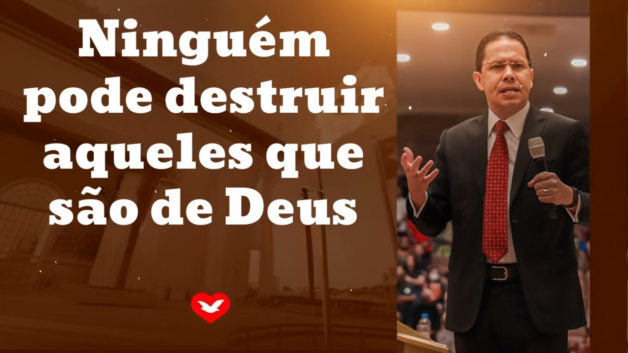 Ninguém pode destruir aqueles que são de Deus - Bispo Jadson Santos