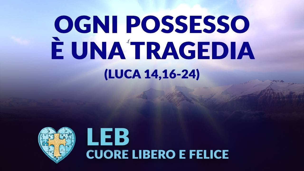 OGNI POSSESSO È UNA TRAGEDIA