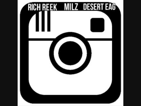 Instagram - Rich Reek, Milz, Desert Eag
