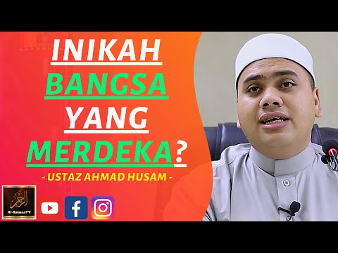 Ustaz Ahmad Husam - INIKAH BANGSA YANG MERDEKA?