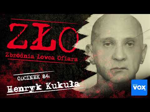 Henryk Kukuła - Monstrum z Chorzowa