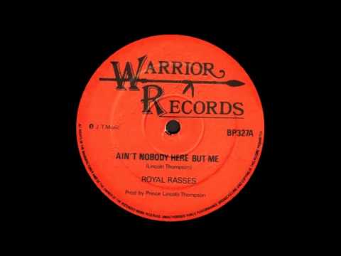 12'' Royal Rasses - Ain't Nobody Here But (& dub)