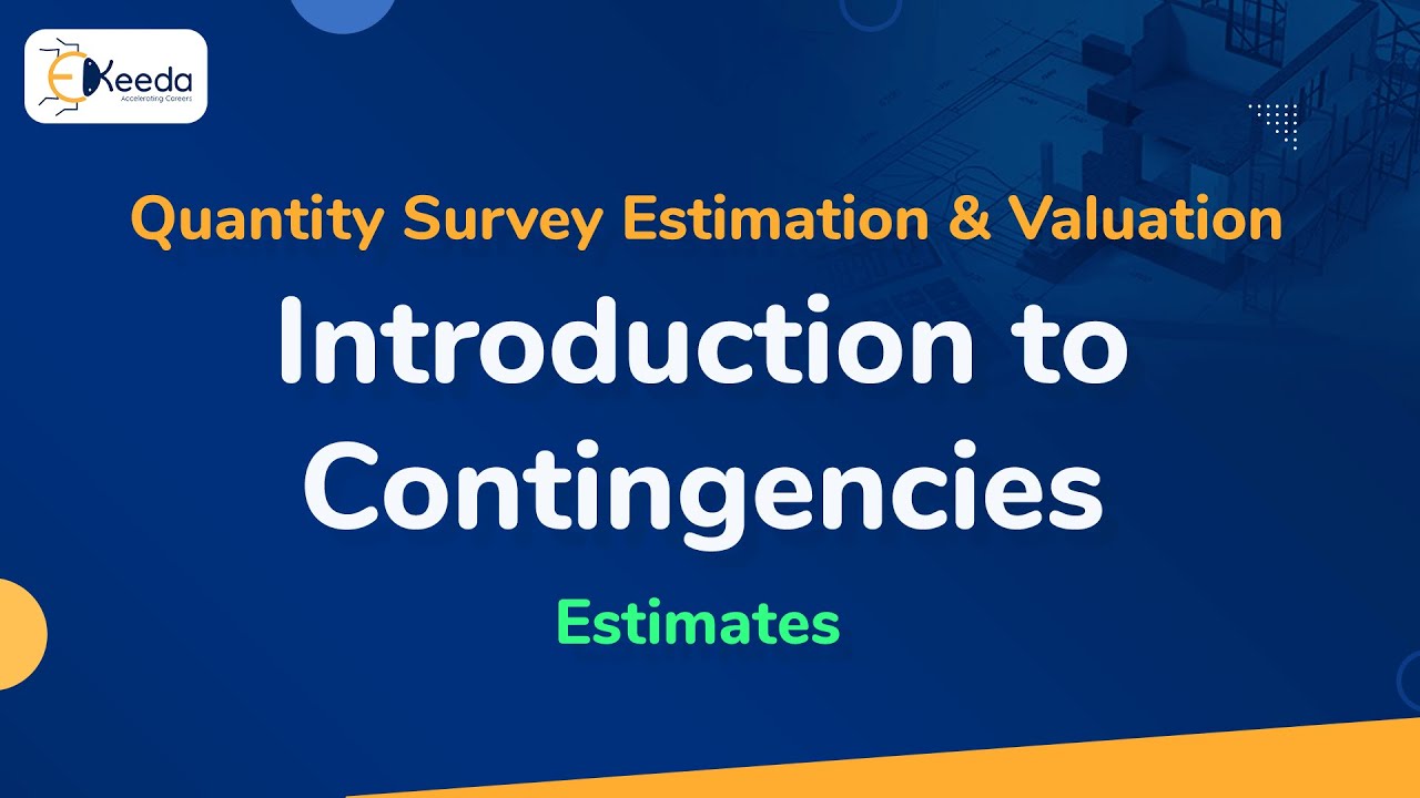 What is contingency in estimation?